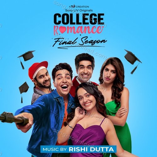 College Romance: Season 4 (Music from the Series) Bhaven Dhanak MP3 Download